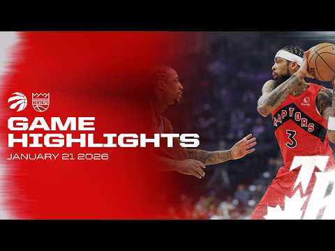 Raptors at Kings Game Highlights | January 21, 2026