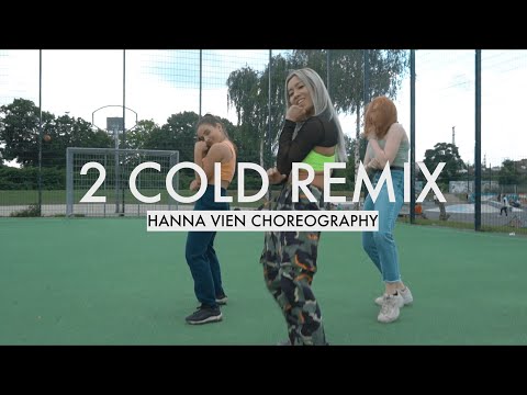 2 COLD REMIX - BEACH BOI FT. VYBZ KARTEL | Hanna Vien Choreography