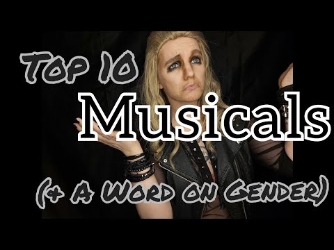 Musicals- Top 10's & Gender Roles (Part 1/2 Monday Madness)