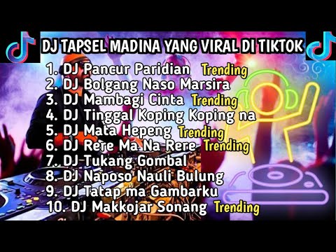 DJ TAPSEL MADINA VIRAL ON TIKTOK 2025 DJ PANCUR PARIDIAN, DJ MAMBAGI CINTA | LATEST MANDAILING SONG