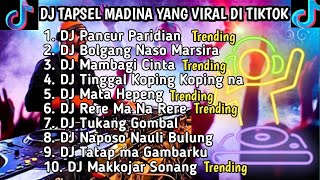 Download lagu DJ TAPSEL MADINA VIRAL ON TIKTOK 2025 DJ PANCUR PARIDIAN, DJ MAMBAGI CINTA | LATEST MANDAILING SONG mp3