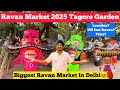 Ravan Market Tagore Garden 2025 Biggest Ravan Market In Delhi Ravan Market Subhash Nagar 2025