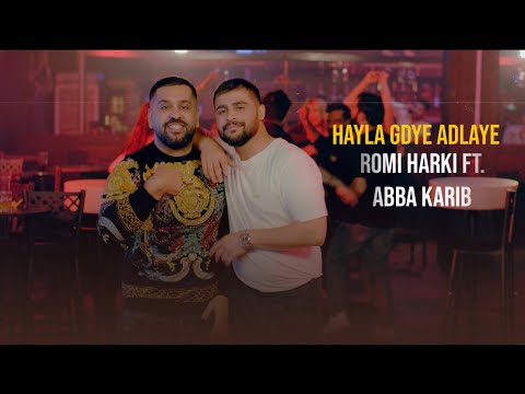 Romi Harki - Hayla Gdye Adlaye (feat. Abba Karib)