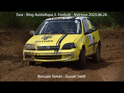 Berczán Tamás - Suzuki Swift Tura - Ring AutósKupa 3. Forduló - Nyírtura 2023.06.24. 1.futam új rajt