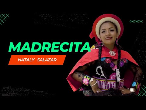 Nataly Salazar - MADRECITA - Video Oficial - Huaylash 2023