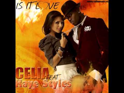 Celia Feat Kaye Styles (is it love)
