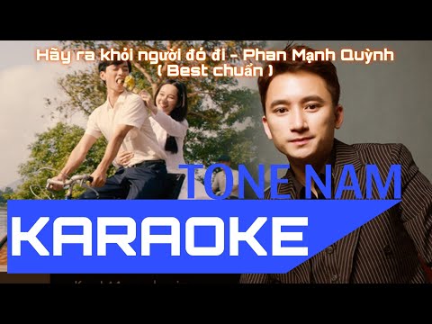 HÃY RA KHỎI NGƯỜI ĐÓ ĐI | PHAN MẠNH QUỲNH | KARAOKE BEST CHUẨN