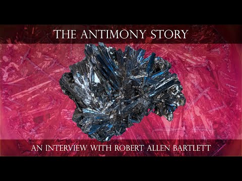 The Antimony Story - An Interview with Robert Allen Bartlett