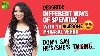10 English Phrasal Verbs To Describe Different Ways Of Speaking 🗣️| Speak Fluent English | Michelle