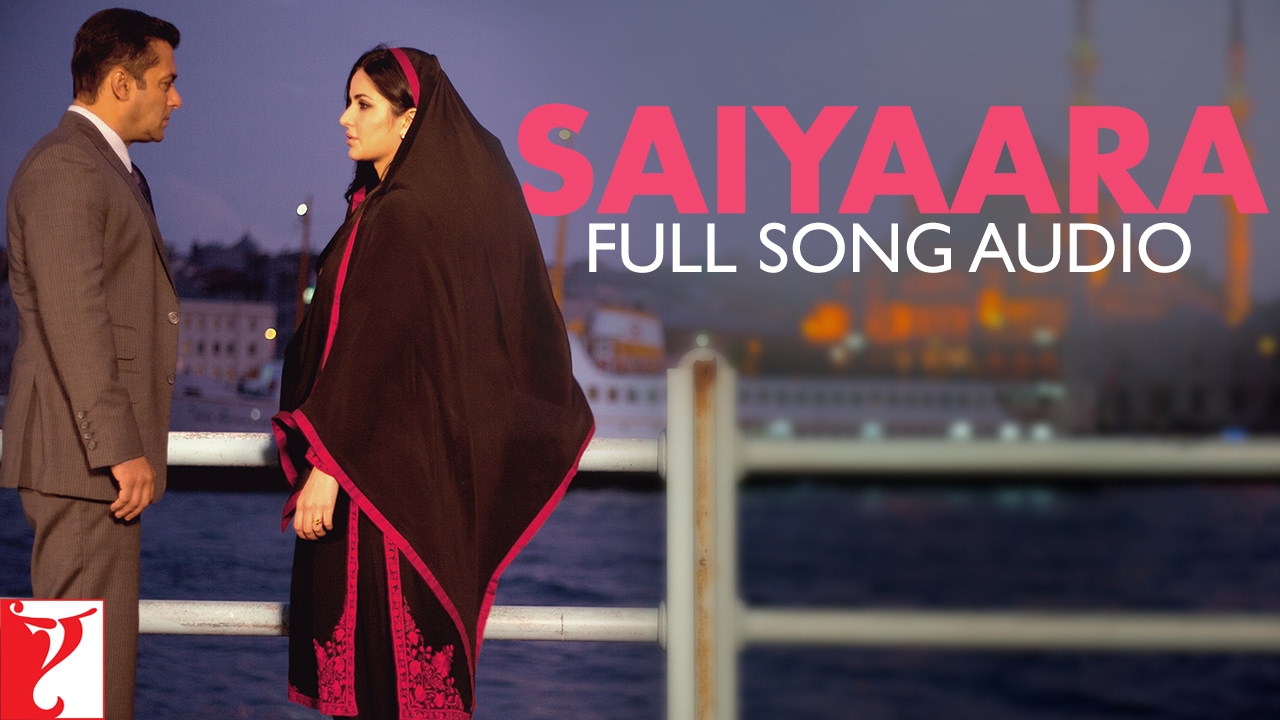 Saiyaara - Full Song Audio | Ek Tha Tiger | Mohit Chauhan | Taraannum Mallik | Sohail Sen