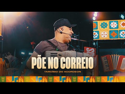 PÕE NO CORREIO - Tarcísio do Acordeon (Tarcisiologia)