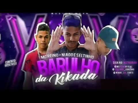 MC's Niago e Seltinho Coreano feat MC Reino - Barulho da Kikada (TH Funk)