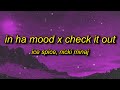 Ice Spice - check ha mood (in ha mood x Check It Out Mashup/TikTok Remix) Lyrics