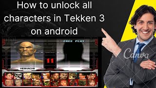 How to unlock all characters in Tekken 3 on android