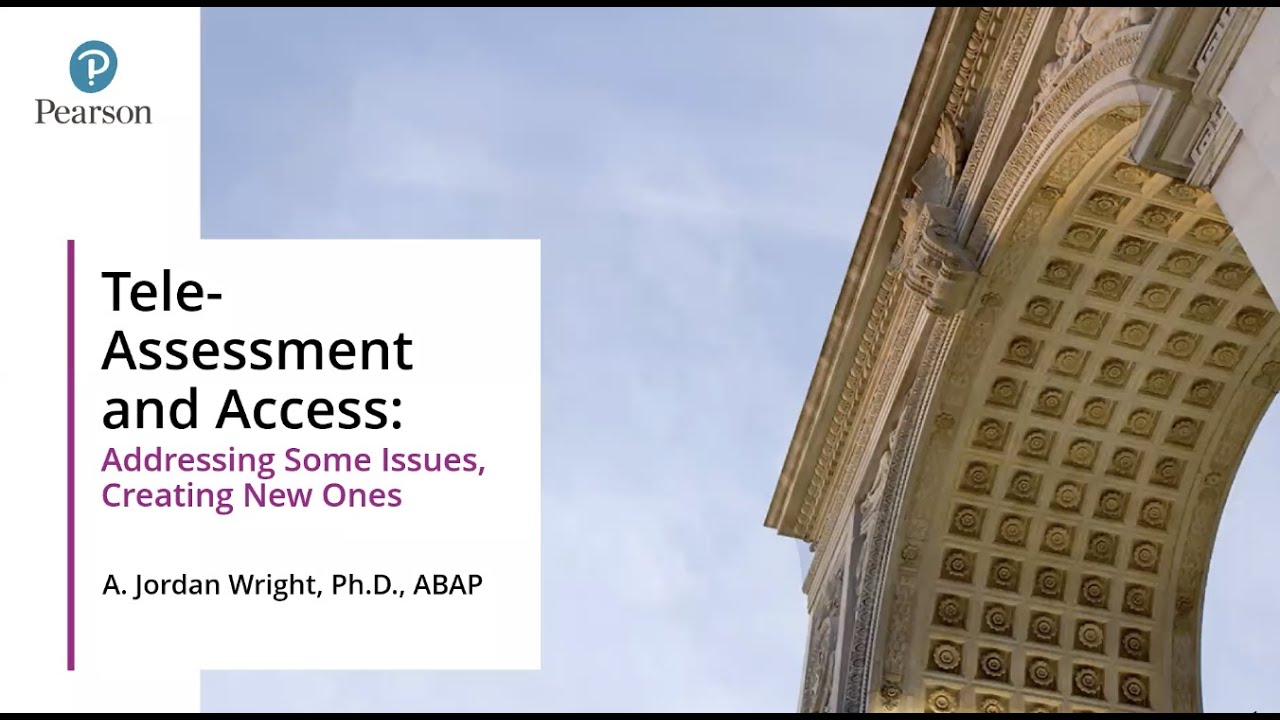 Tele-Assessment and Access: Addressing Issues, but Creating New Ones Webinar (Recording)