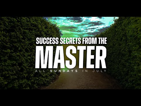 Success Secrets From The Master | First Service Mainland | 31st  July 2022