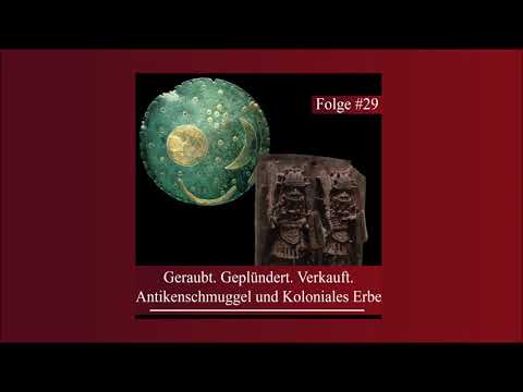 Geraubt. Geplündert. Verkauft. Antikenschmuggel und Koloniales Erbe | Epochentrotter-Podcast