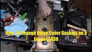 Lexus LS430 | How To Change Valve Cover Gaskets on a Lexus LS430