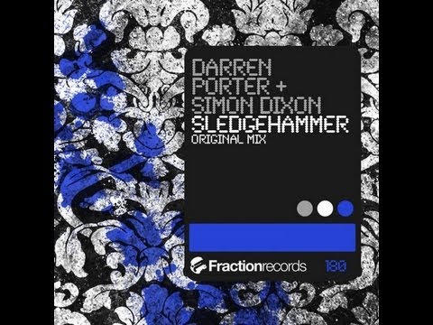 Darren Porter + Simon Dixon - Sledgehammer (Original Mix)