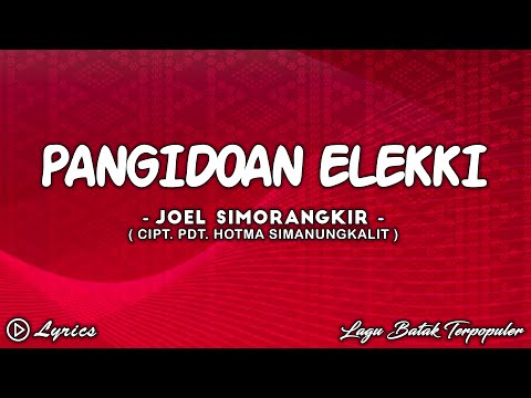 Joel Simorangkir - Pangidoan Elekki || Lirik Lagu Batak