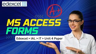 Edexcel IAL - A2 - IT - Unit 4 - Create Forms using MS Access & Tips