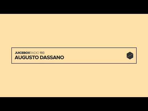 Juicebox Radio 193 - Augusto Dassano