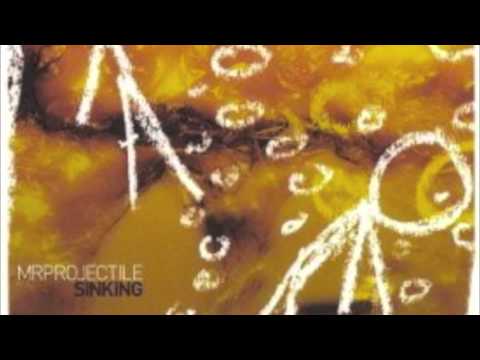 Sinking - Mr Projectile