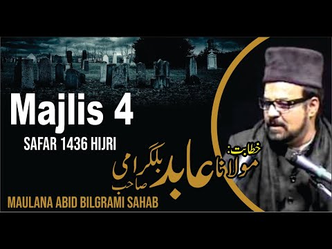 Majlis 4th II Safar 1436 Hijri II Maulana Abid Bilgrami Sahab