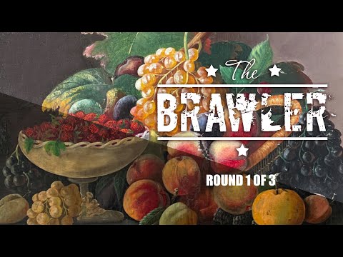The Brawler - Round 1 of 3