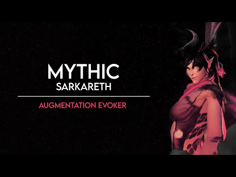 [Sacred Lotus] Augmentation Evoker POV - Mythic Sarkareth, Aberrus, the Shadowed Crucible