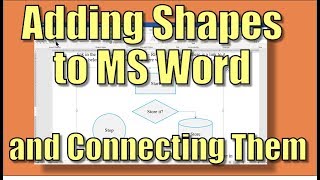 Adding SHAPES to a Word Document – and Connecting Them