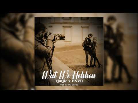 Tjatjie Ft. ENVR - Wat We Hebben (prod by TMG Studio)