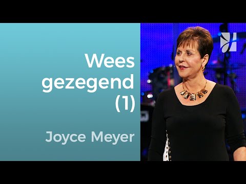 Gezegend, gebroken en gegeven (1) – Joyce Meyer – God ontmoeten