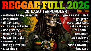 Download lagu REGGAE FULL ALBUM 2026 Paling Enak Buat Nyantai (Lagu Reggae) mp3