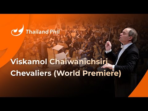 Chevaliers – Viskamol Chaiwanichsiri – Thailand Phil