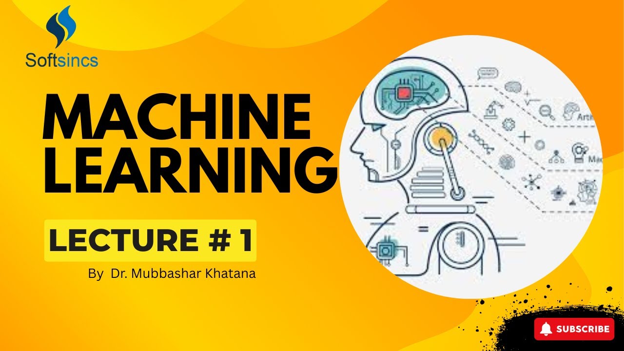Machine Learning Lecture 1 | Introduction to Machine Learning | Softsincs