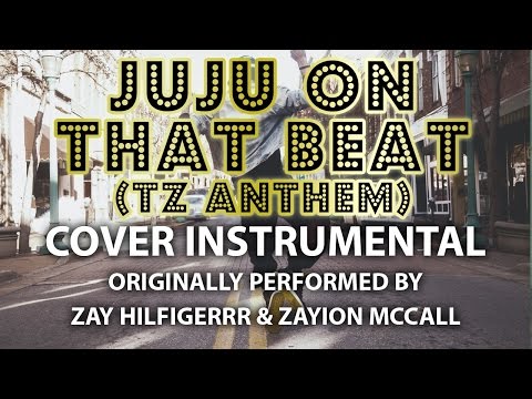 Juju On That Beat (TZ Anthem) (Cover Instrumental) [In the Style of Zay Hilfigerrr & Zayion McCall]