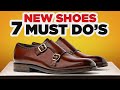 New Leather Shoes 7 MUST DO S Before Wearing