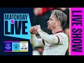 EVERTON v MAN CITY | Matchday Live | Premier League