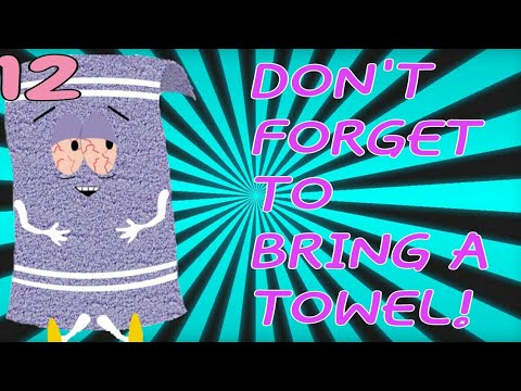 South Park TFBW - Ep 12 - YOU'RE A TOWEL!
