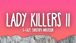 G-Eazy - Lady Killers II (Cristoph Andersson Remix)
