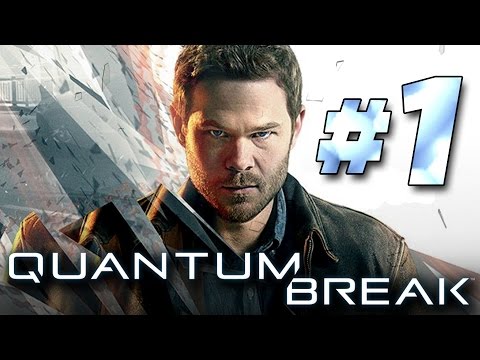 Quantum Break – Walkthrough Part 1 [Act 1: Campus Escape] No Commentary Gameplay