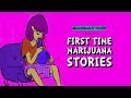 First Time Marijuana Stories Anonymously Yours Ep 02