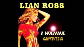 Lian Ross - I Wanna (Club Mix) (2005)