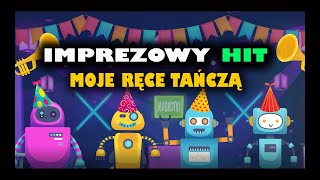 Kadr z teledysku Moje ręce tańczą (imprezowy hit) tekst piosenki Maskotki