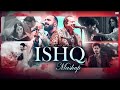 Ishq Mashup Faheem Abdullah X Rahat Fateh Ali Khan Gurnazar Ishq X Dost Banke Heart Broken