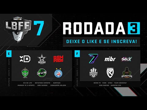 LBFF 7 Série B - Rodada 3 - Grupos E e F | Free Fire