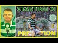 Celtic v St. Mirren | We're Having a Party | Starting XI Prediction