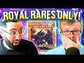WE DUELED USING ONLY ROYAL RARES!!