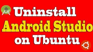 How to uninstall Android Studio on Ubuntu 14.04 LTS